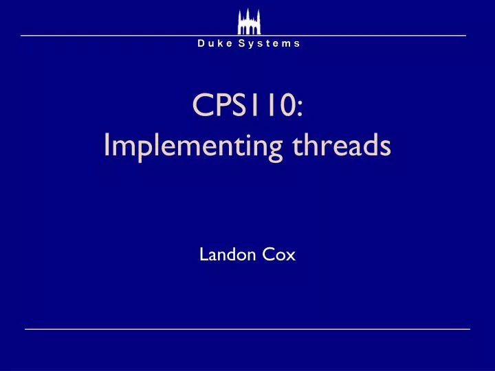 cps110 implementing threads