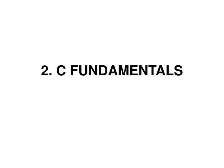 2 c fundamentals