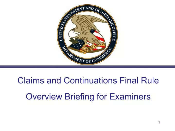 claims and continuations final rule overview briefing for examiners