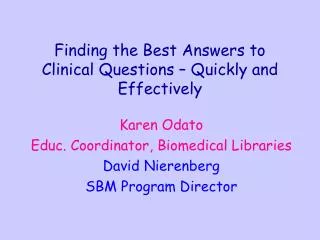Finding the Best Answers to Clinical Questions – Quickly and Effectively
