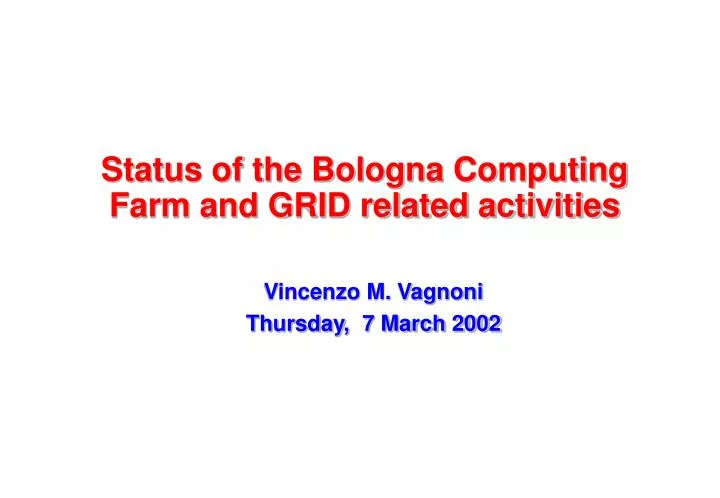 status of the bologna computing farm and grid related activities