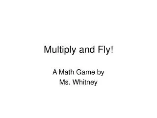 multiply and fly