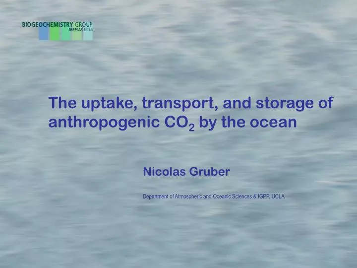 the uptake transport and storage of anthropogenic co 2 by the ocean