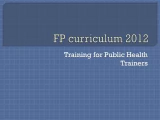 FP curriculum 2012