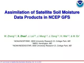 Assimilation of Satellite Soil Moisture Data Products in NCEP GFS