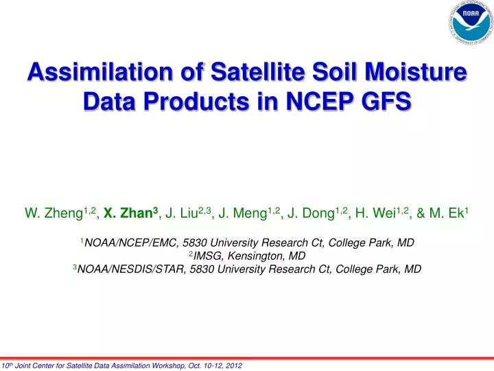 assimilation of satellite soil moisture data products in ncep gfs