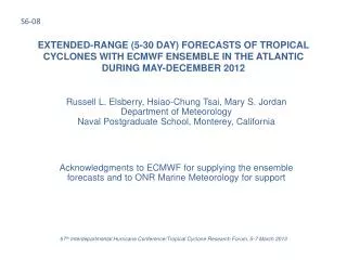 EXTENDED-RANGE (5-30 DAY) FORECASTS OF TROPICAL CYCLONES WITH ECMWF ENSEMBLE IN THE ATLANTIC DURING MAY-DECEMBER 2012