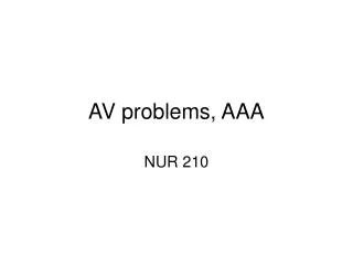 AV problems, AAA