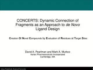 CONCERTS: Dynamic Connection of Fragments as an Approach to de Novo Ligand Design