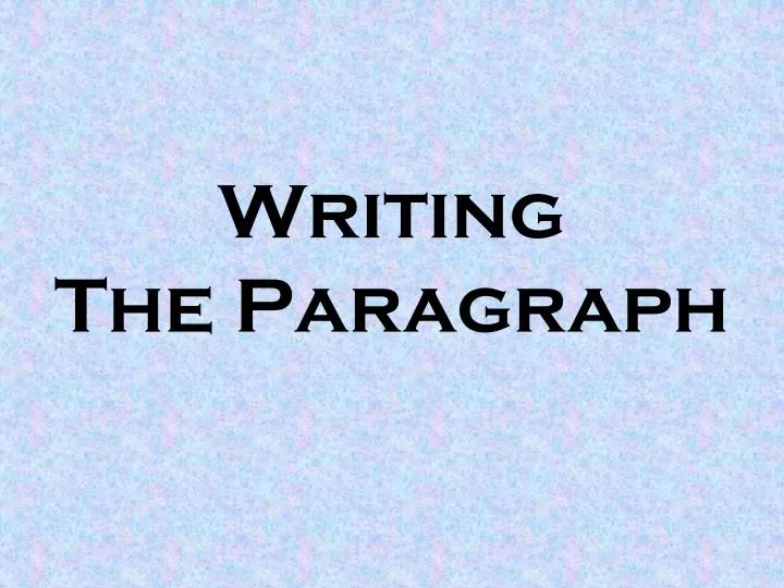 writing the paragraph