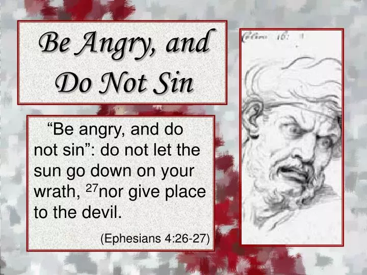 be angry and do not sin