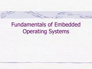 Fundamentals of Embedded Operating Systems