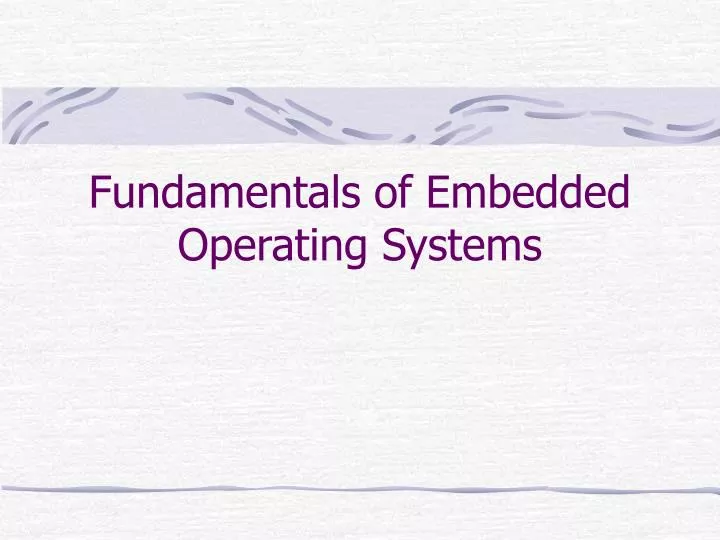fundamentals of embedded operating systems