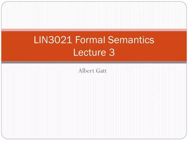 lin3021 formal semantics lecture 3