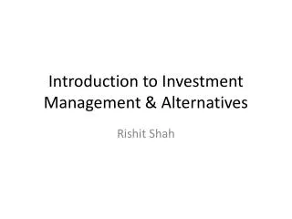 Introduction to Investment Management &amp; Alternatives