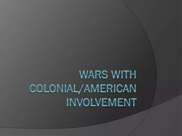 wars with colonial american involvement