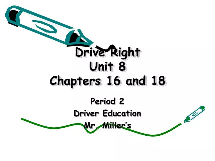 drive right unit 8 chapters 16 and 18