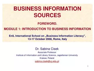 Dr. Sabina Cisek Associate Professor Institute of Information and Library Science, Jagiellonian University Krakow, Pola