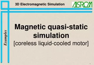 Magnetic quasi-static simulation [coreless liquid-cooled motor]