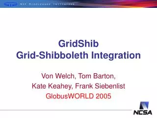 GridShib Grid-Shibboleth Integration