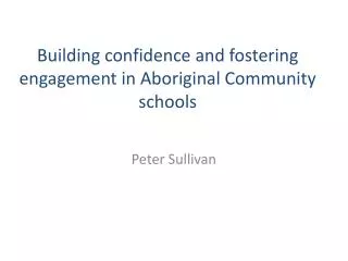 building confidence and fostering engagement in aboriginal community schools