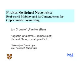 Pocket Switched Networks: Real-world Mobility and its Consequences for Opportunistic Forwarding