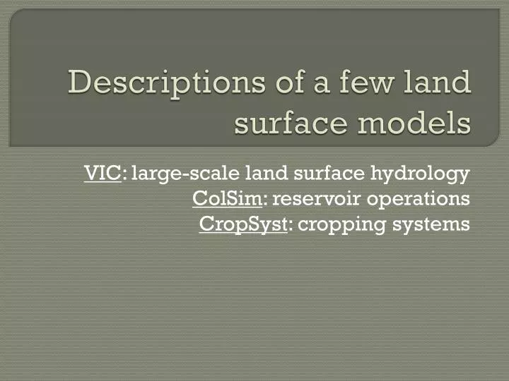 descriptions of a few land surface models