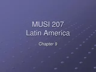MUSI 207 Latin America