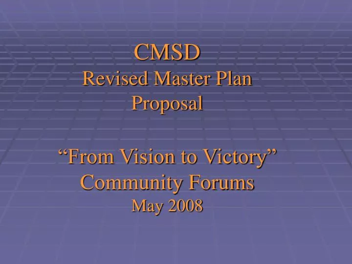 cmsd revised master plan proposal from vision to victory community forums may 2008