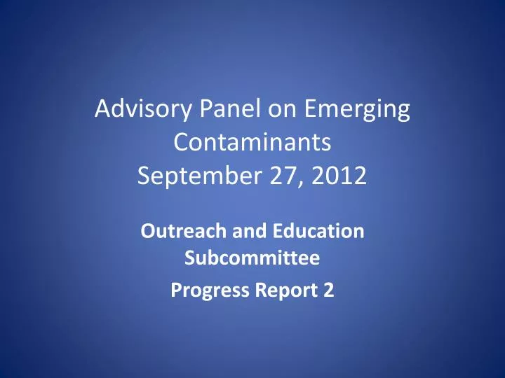 advisory panel on emerging contaminants september 27 2012