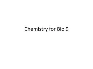 Chemistry for Bio 9