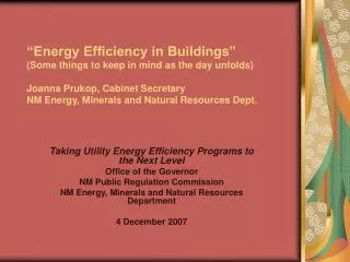 Taking Utility Energy Efficiency Programs to the Next Level Office of the Governor NM Public Regulation Commission