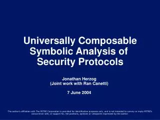 Universally Composable Symbolic Analysis of Security Protocols