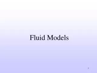 Fluid Models