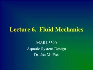 Lecture 6. Fluid Mechanics