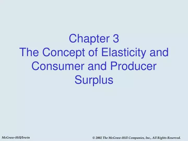 chapter 3 the concept of elasticity and consumer and producer surplus