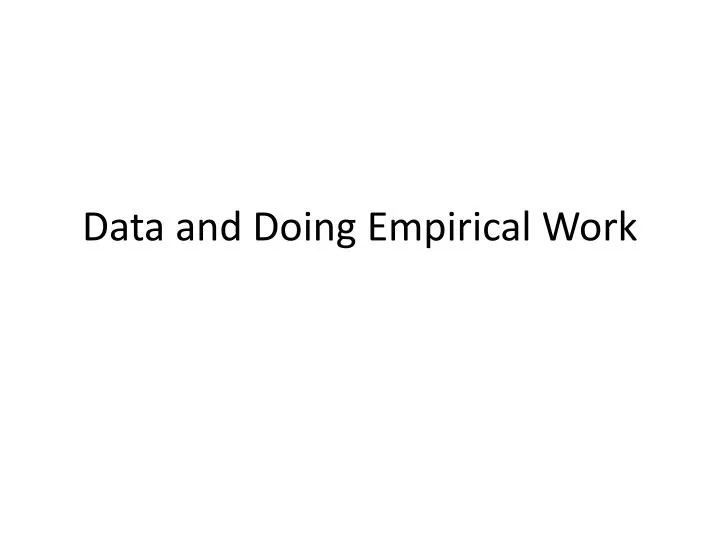 data and doing empirical work