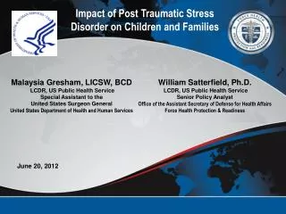 William Satterfield, Ph.D. LCDR, US Public Health Service Senior Policy Analyst