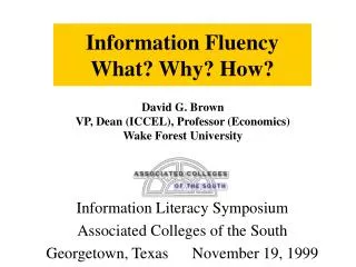 Information Fluency What? Why? How?