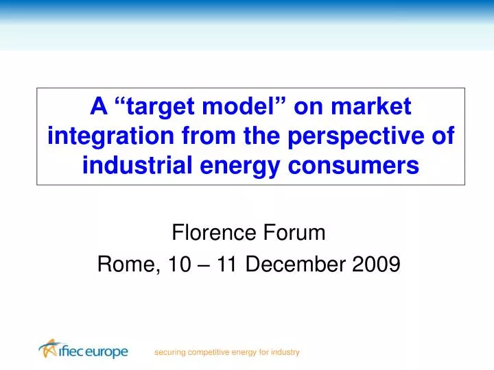 a target model on market integration from the perspective of industrial energy consumers