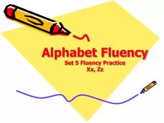 Alphabet Fluency Set 5 Fluency Practice Xx, Zz