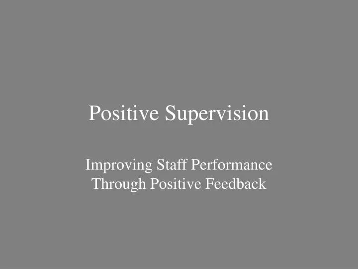 positive supervision