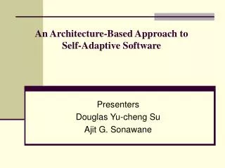 An Architecture-Based Approach to Self-Adaptive Software