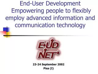End-User Development Empowering people to flexibly employ advanced information and communication technology