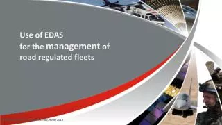 Use of EDAS for the management of road regulated fleets