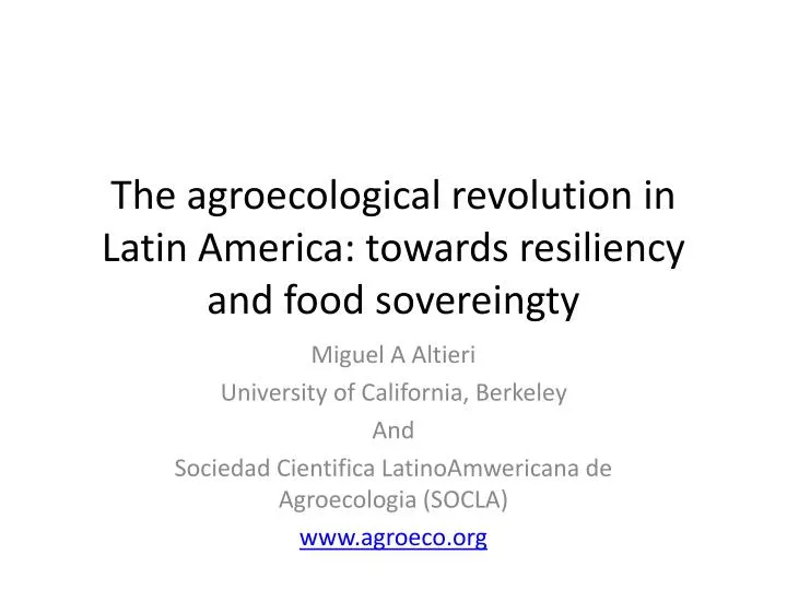 the agroecological revolution in latin america towards resiliency and food sovereingty