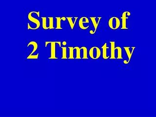 Survey of 2 Timothy
