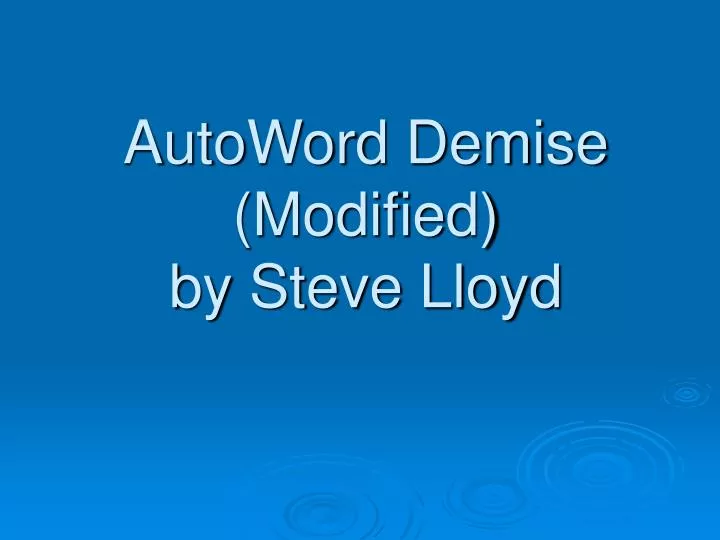 autoword demise modified by steve lloyd