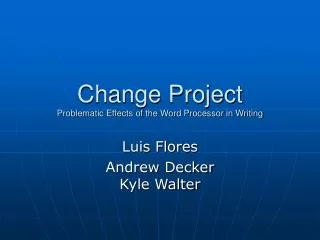 Change Project Problematic Effects of the Word Processor in Writing
