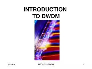 INTRODUCTION TO DWDM